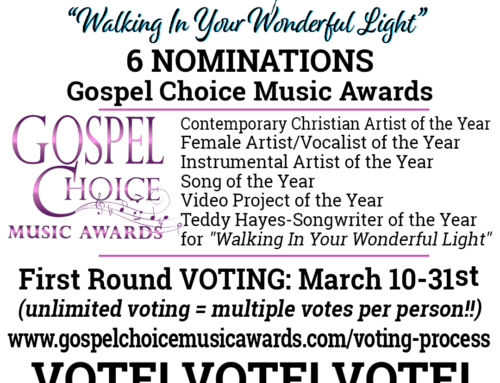 Vote by MAR 31st for Gospel Choice Music Awards & by APR 5th for VOGMA (“Walking In Your Wonderful Light” by Rhonda Towns)