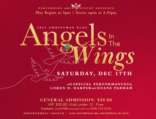 Dec. 17: Bring the whole family to “Angels In The Wings”  2022 Christmas Play at The Empowerment Church
