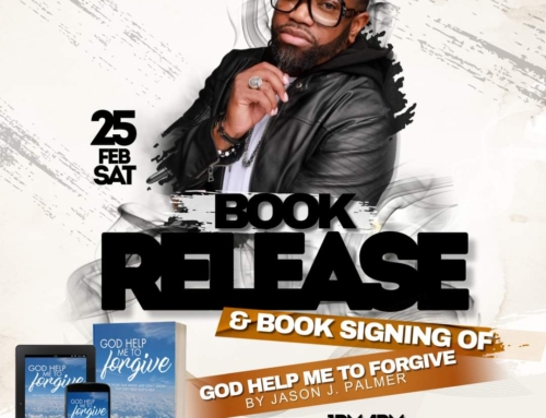 FEB 25: Jason J. Palmer’s Book Release & Signing “God Help Me To Forgive”