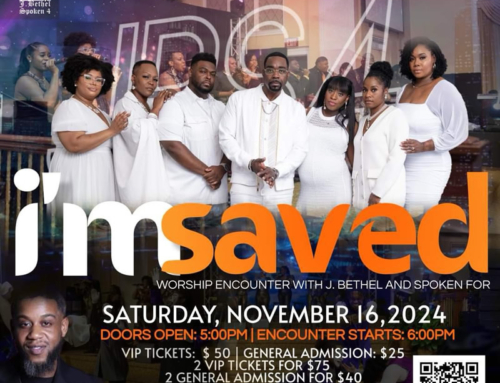 NOV 16: J. Bethel and Spoken For: I’m Saved Worship Encounter